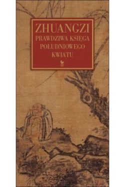 Okadka ksiki - Zhuangzi. Prawdziwa ksiga poudniowego kwiatu