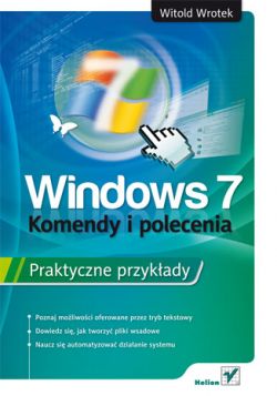 Okadka ksiki - Windows 7. Komendy i polecenia. Praktyczne przykady