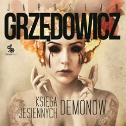 Okadka ksiki - Ksiga Jesiennych Demonw. Audiobook
