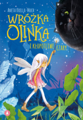 Okadka ksiki - Wrka Olinka I kopotliwe czary 