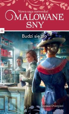 Okadka ksiki - Malowane sny Tom 22 Budzi si zo