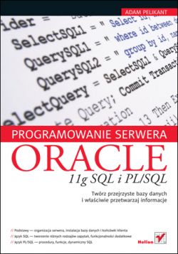 Okadka ksiki - Programowanie serwera Oracle 11g SQL i PL/SQL