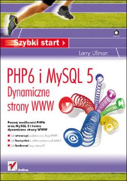 Okadka ksiki - PHP6 i MySQL 5. Dynamiczne strony WWW. Szybki start