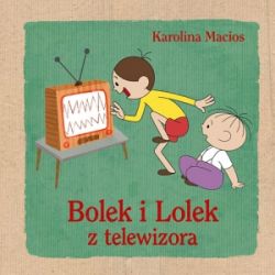 Okadka ksiki - Bolek i Lolek z telewizora