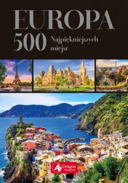 Okadka ksiki - Europa 500 najpikniejszych miejsc 