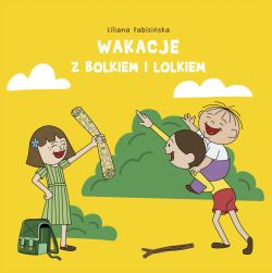 Okadka ksiki - Wakacje z Bolkiem i Lolkiem