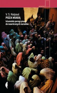 Okadka ksiki - Poza wiar Islamskie peregrynacje do nawrconych narodw