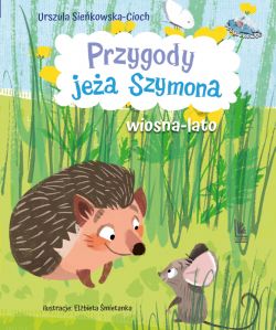 Okadka ksiki - Przygody jea Szymona. Wiosna-Lato
