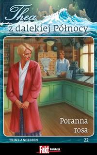 Okadka ksiki - Thea z dalekiej Pnocy. Tom 22. Poranna rosa