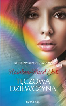 Okadka ksiki - Rainbow - Hued Girl - Tczowa Dziewczyna