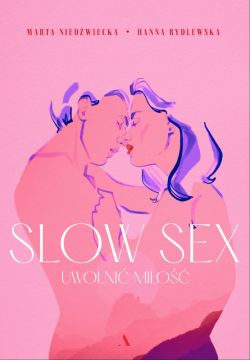Okadka ksiki - Slow sex. Uwolni mio