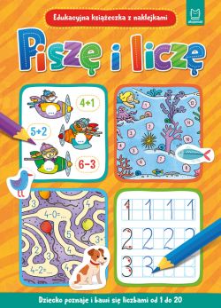 Okadka ksiki - Pisz i licz. Edukacyjna ksieczka z naklejkami