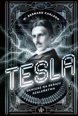 Okadka ksiki - Tesla. Geniusz na skraju szalestwa