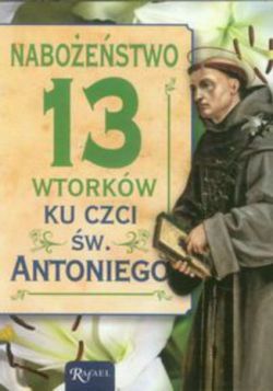 Okadka ksiki - Naboestwo 13 wtorkw ku czci witego Antoniego