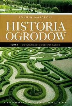 Okadka ksiki - Historia ogrodw. Tom 1. Od staroytnoci po barok