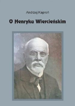 Okadka ksiki - O Henryku Wiercieskim