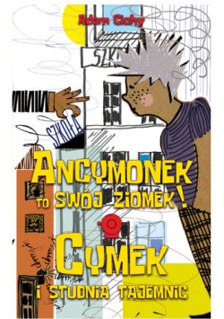 Okadka ksiki - Ancymonek to swj ziomek