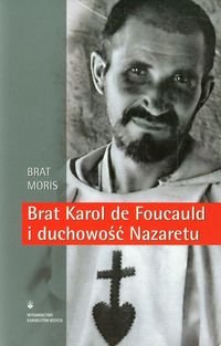 Okadka ksiki - Brat Karol de Foucauld i duchowo Nazaretu