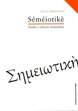 Okadka ksiki - Semeiotike. Studia z zakresu semanalizy