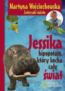 Okadka ksiki - Jessika, hipopotam, ktry kocha cay wiat