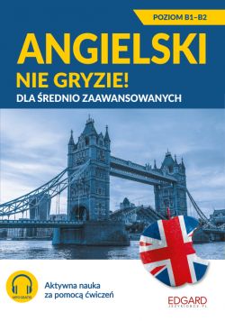 Okadka ksiki - Angielski nie gryzie! Dla rednio zaawansowanych