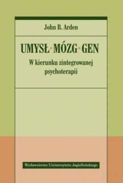 Okadka ksiki - Umys  mzg  gen. W kierunku zintegrowanej psychoterapii