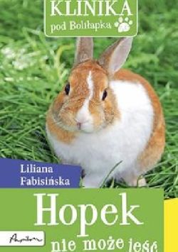 Okadka ksiki - Klinika pod Boliapk. Hopek nie moe je