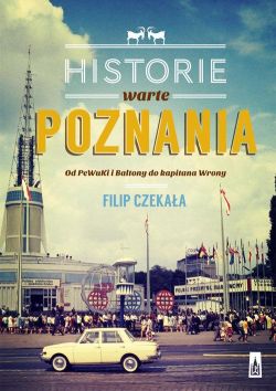 Okadka ksiki - Historie warte Poznania
