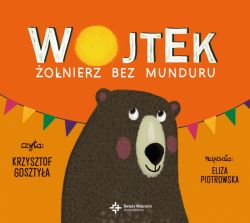 Okadka ksiki - Wojtek. onierz bez munduru. Audiobook
