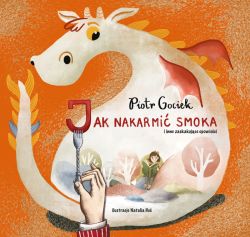 Okadka ksiki - Jak nakarmi smoka