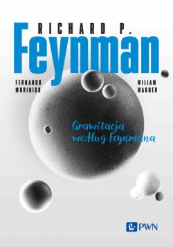 Okadka ksiki - Feynmana wykady. Grawitacja wedug Feynmana