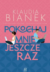 Okadka ksiki - Pokochaj mnie jeszcze raz 