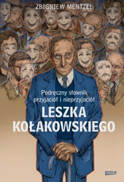 Okadka ksiki - Podrczny sownik przyjaci i nieprzyjaci Leszka Koakowskiego