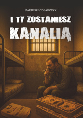 Okadka ksiki - I ty zostaniesz kanali