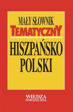 Okadka ksiki - May sownik tematyczny hiszpasko-polski