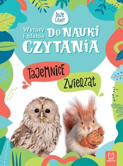 Okadka ksiki - Wyrazy i zdania do nauki czytania. Tajemnice przyrody. Tajemnice zwierzt