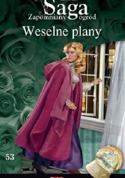 Okadka ksiki - Zapomniany Ogrd. Tom 53. Weselne plany