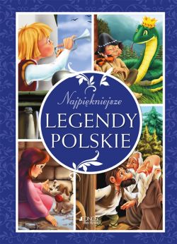 Okadka ksiki - Najpikniejsze legendy polskie