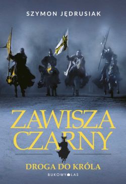 Okadka ksiki - Zawisza Czarny. Droga do krla