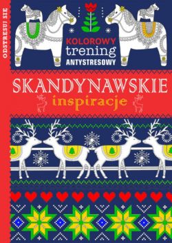 Okadka ksiki - Kolorowy trening antystresowy. Skandynawskie inspiracje