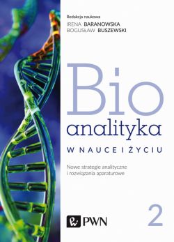 Okadka ksiki - Bioanalityka. Tom II. Nowe strategie analityczne i rozwizania aparaturowe