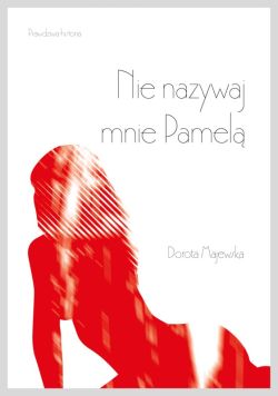 Okadka ksiki - Nie nazywaj mnie Pamel