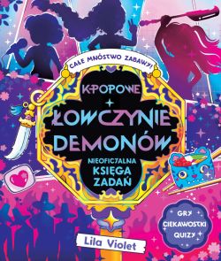 Okadka ksiki - K-popowe owczynie demonw. Nieoficjalna ksiga zada