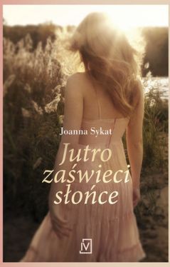 Okadka ksiki - Jutro zawieci soce 