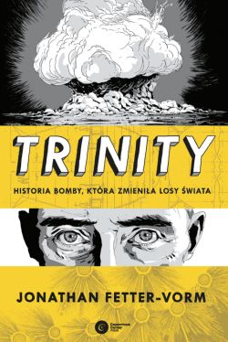 Okadka ksiki - Trinity. Historia bomby, ktra zmienia losy wiata
