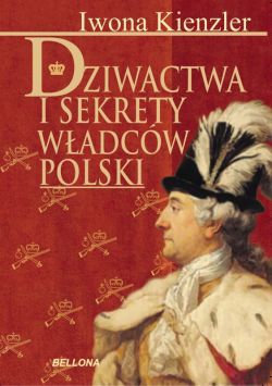 Okadka ksiki - Dziwactwa i sekrety wadcw Polski