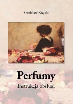 Okadka ksiki - Perfumy. Instrukcja obsugi