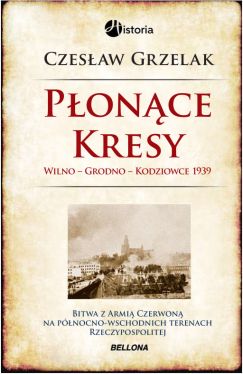 Okadka ksiki - Ponce Kresy 1939. Wilno, Grodno, Kodziowce