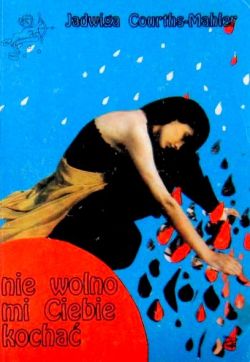 Okadka ksiki - Nie wolno mi Ciebie kocha