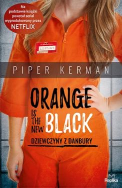 Okadka ksiki - Orange Is the New Black. Dziewczyny z Danbury